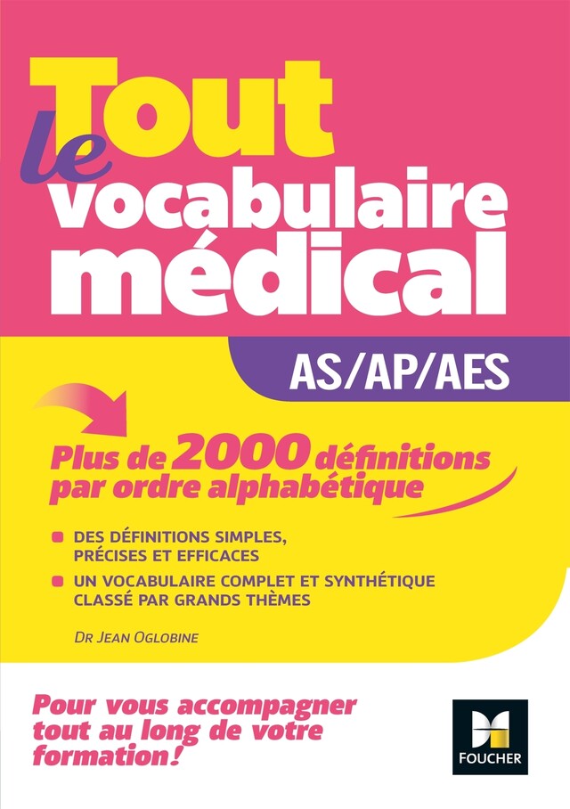 Métiers de la santé - Guide AS/AP/AES - Vocabulaire médical - Jean Oglobine - Foucher