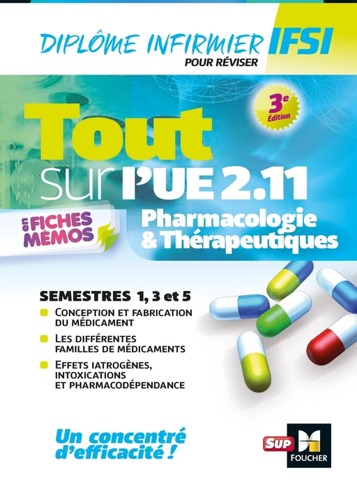 Tout sur Pharmacologie et Thérapeutiques UE 2.11 - Infirmier en IFSI - DEI - Révision - 3e édition - André Le Texier, Kamel Abbadi - Foucher