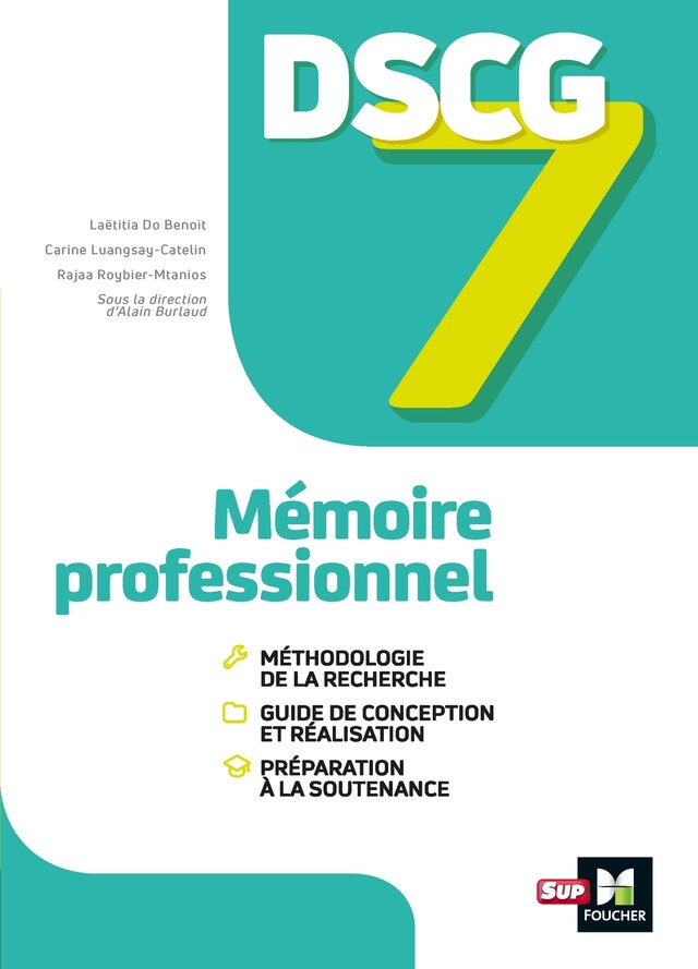 DSCG 7 - Mémoire professionnel - Manuel - Laëtitia Do Benoit, Rajaa Roybier, Carine Luangsay - Foucher