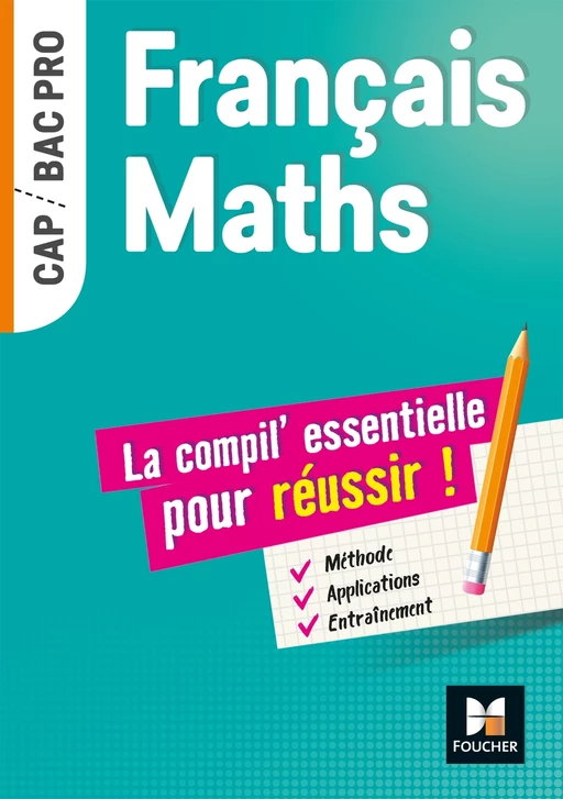 Français-Maths, la compil essentielle pour réussir - Isabelle Baudet, Michèle Sendre-Haïdar, Françoise Abjean, Aline Chudy, Denise Laurent, Philippe Adloff, Laurent Breitbach, Ludivine Druel-Lefebvre, Hervé Gabillot - Foucher