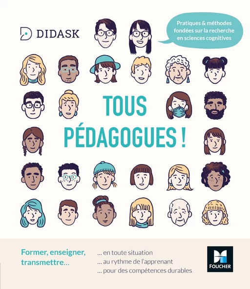 Tous pédagogues ! Former, enseigner, transmettre -  Didask - Foucher