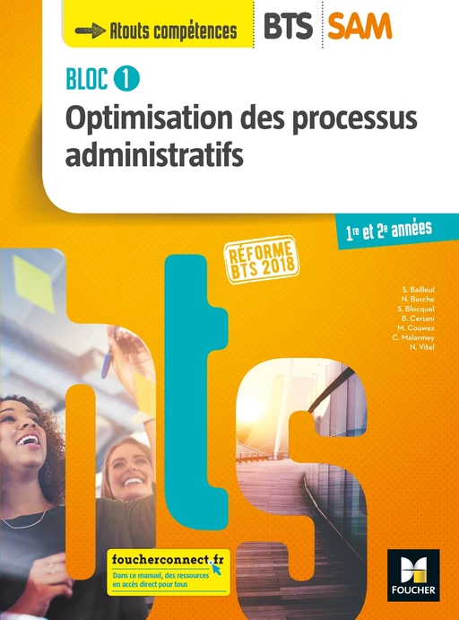 BLOC 1 - Optimisation des processus administratifs - BTS SAM 1 et 2 - Éd. 2018  - Manuel PDF - Sabine Bailleul, Nathalie Berche, Stéphanie Blocquel, Brigitte Ceriani, Melvin Couwez, Christine Malarmey, Nicolas Vitel - Foucher