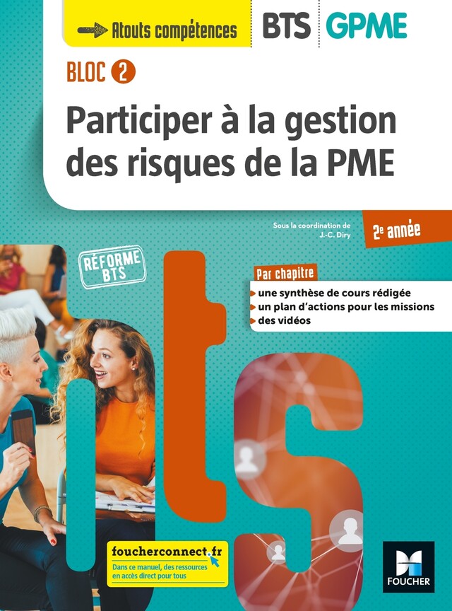 BLOC 2 Participer à la gestion des risques de la PME BTS GPME 2e année - Éd. 2019 Manuel PDF - Jean Charles Diry - Foucher
