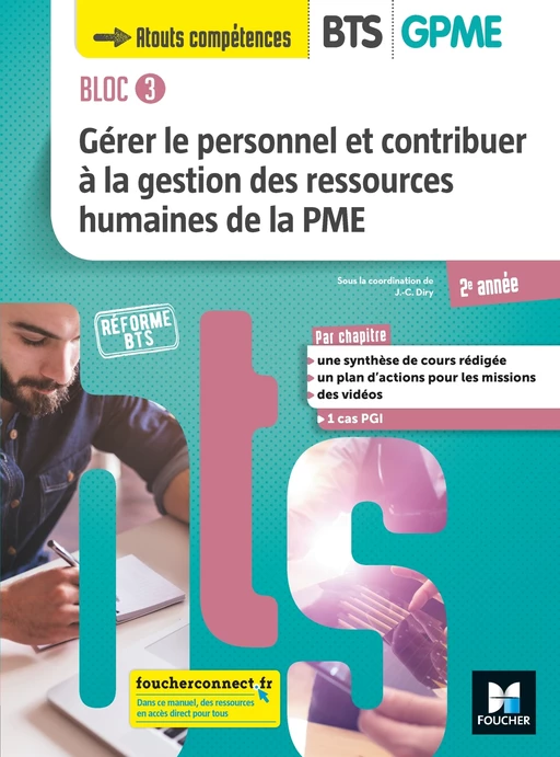 BLOC 3 Gérer le personnel et contribuer à la GRH de la PME BTS GPME 2e année - Éd 2019 Manuel FXL - Jean Charles Diry - Foucher