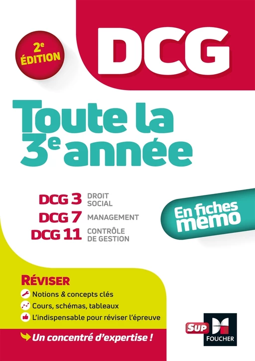 DCG : Toute la 3e année du DCG 3, 7, 11 en fiches - Révision - Isabelle Chedaneau, Christophe Torset, Eric Margotteau, Maryse Ravat, Marie-Paule Schneider, Jean-François Soutenain, Alain Burlaud - Foucher