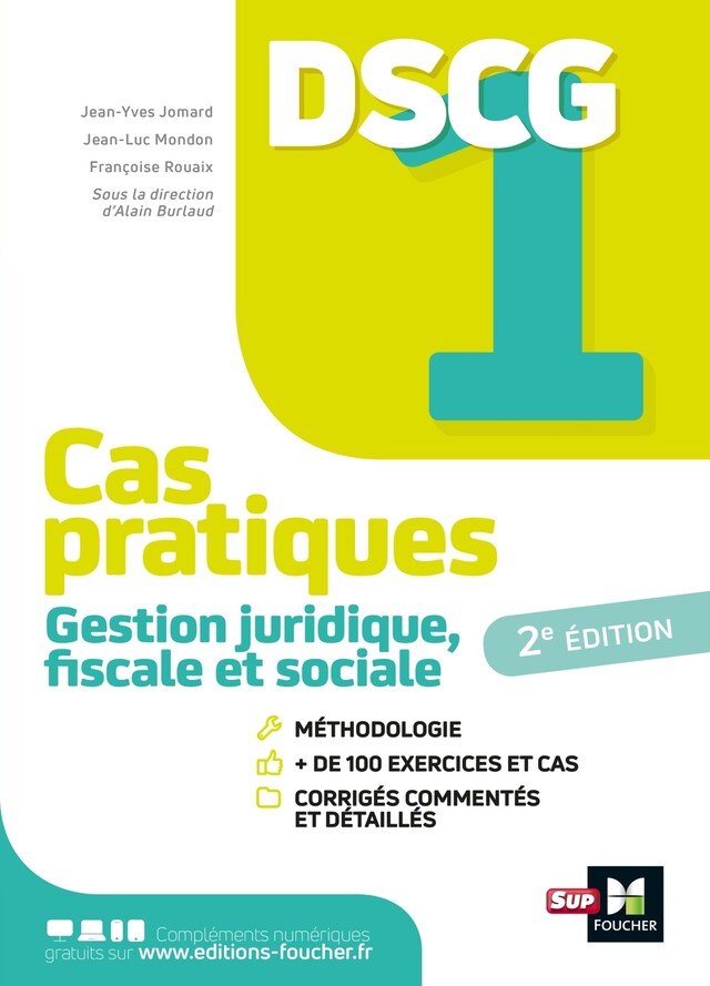 DSCG 1 - Gestion juridique fiscale et sociale - Cas pratiques 2022-2023 - Jean-Yves Jomard, Jean-Luc Mondon, Françoise Rouaix, Alain Burlaud - Foucher