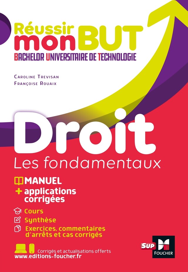 Réussir mon BUT : Bachelor universitaire de technologie - Droit - Françoise Rouaix, Caroline Trevisan - Foucher