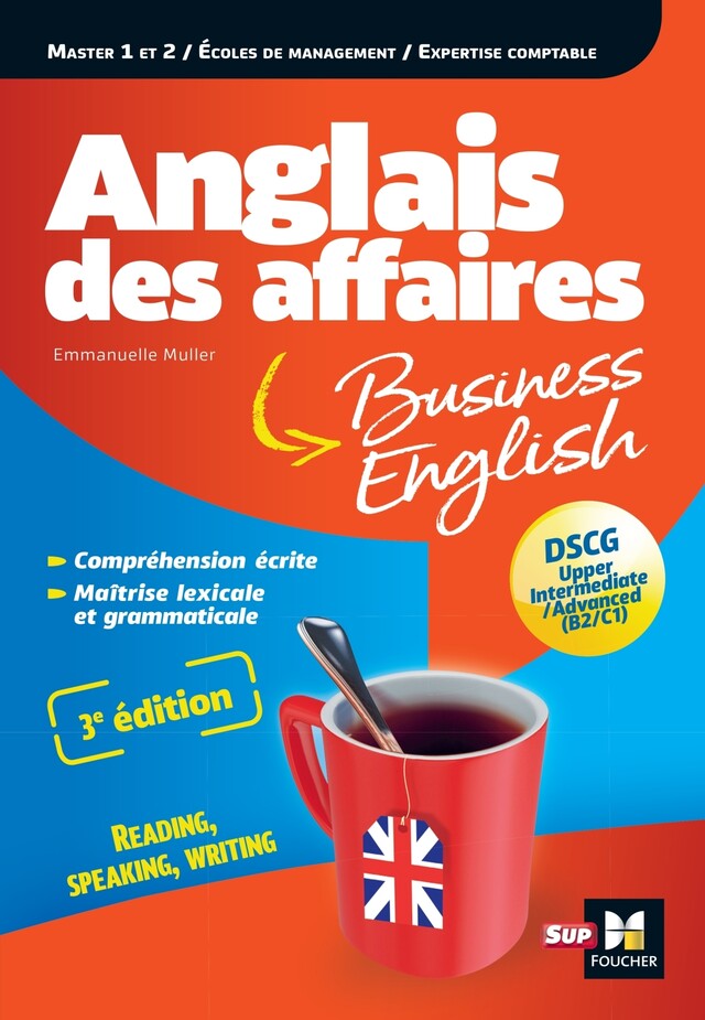 Anglais des affaires - Licence, master, école de management, DSCG - 3e edition - Emmanuelle Muller - Foucher