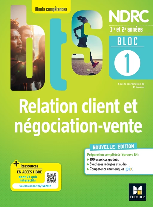 BLOC 1 - Relation client et négociation-vente - BTS NDRC 1re & 2e années - Éd.2022 Epub FXL - Patrick Roussel, Laurent Audouard, Jean-Pierre Campcros, Véronique Clément-Comparot, Typhaine Le Poëc, Camille Parnet, Frédérique Thouzellier - Foucher