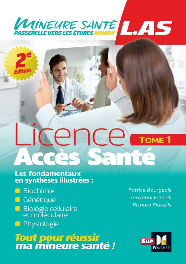 LAS - Licence Accès Santé - Tome 1 - 2e édition - Patrice Bourgeois, Giovanni Fumelli, Richard Planells - Foucher