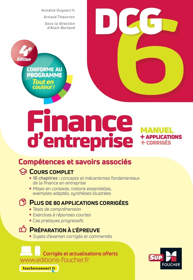 DCG 6 - Finance d'entreprise - 4e édition - Manuel et applications - Annaïck Guyvarc'h, Arnaud Thauvron, Alain Burlaud - Foucher