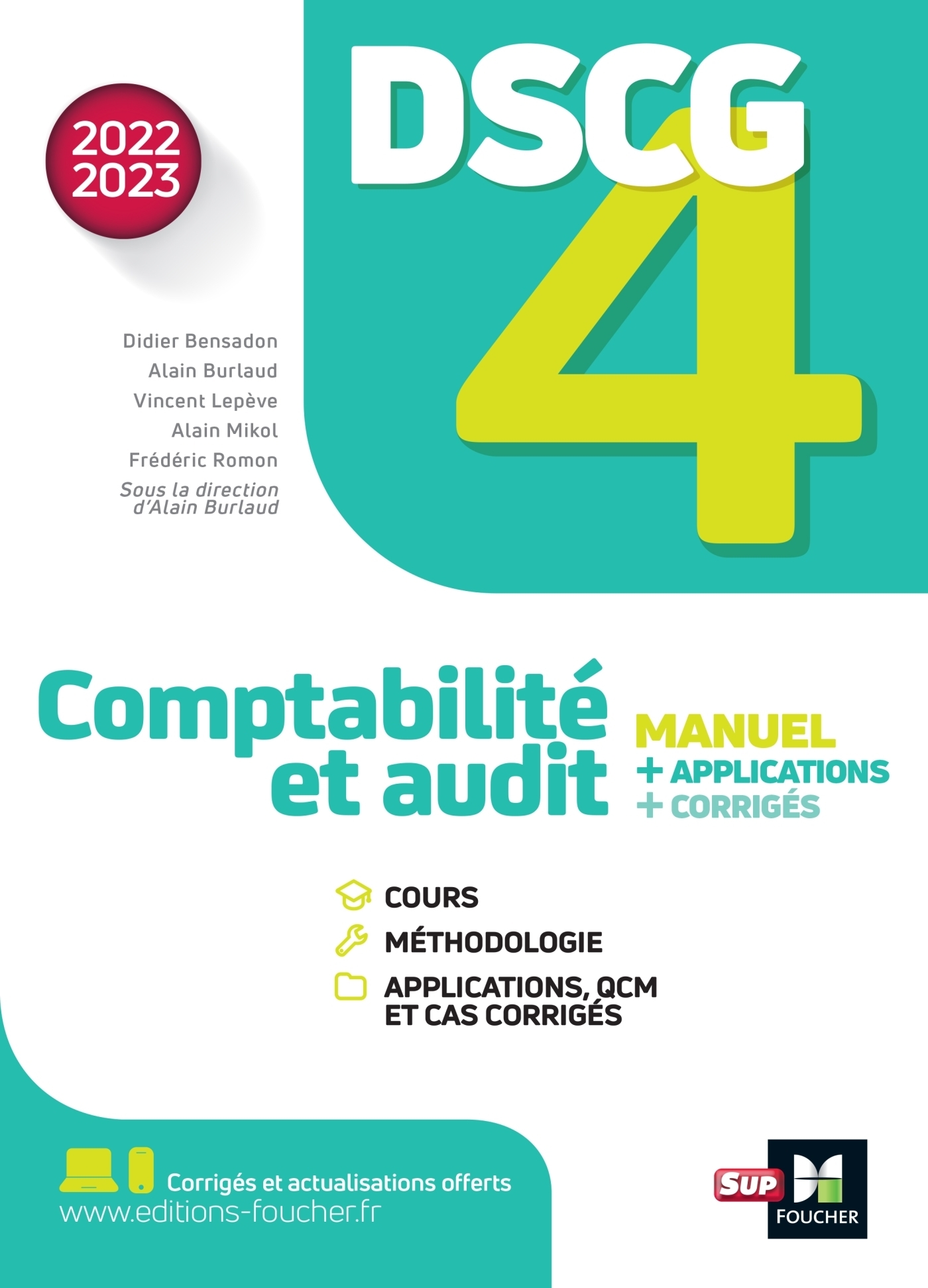 Dscg 4 Comptabilité Et Audit Corrigés Du Manuel Pdf DSCG 4 - Comptabilité et audit - Manuel et applications - Millésime  2022-2023 - - Didier Bensadon, Alain Mikol, Vincent Lepève, Frédéric Romon,  Alain Burlaud (EAN13 : 9782216164448) | La boutique numérique des Editions  Foucher