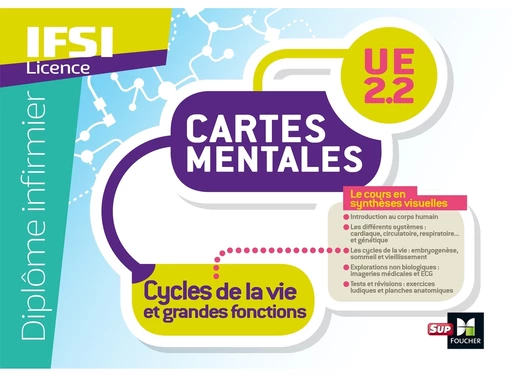 Diplôme Infirmier - IFSI - Cartes mentales - UE 2.2 - Cycles de la vie - Sandrine Faure, Patrice Bourgeois, Giovanni Fumelli, Magali Radigon, Hugo Espinosa - Foucher