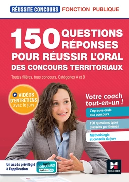 Réussite Concours - 150 questions/réponses pour l'oral - concours territoriaux- Préparation complète