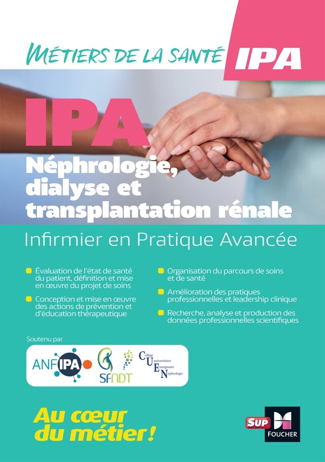 Infirmier en Pratique Avancée - IPA - Mention NDT : Néphrologie, dialyse et transplantation rénale -  Collectif - Foucher