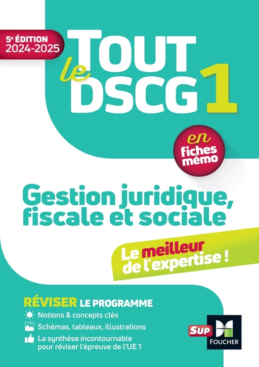 Tout le DSCG 1 - Gestion juridique fiscale et sociale - 2024-2025 - Révision - Françoise Rouaix, Catherine Maillet, Jean-Luc Mondon, Alain Burlaud, Jean-Yves Jomard, Lila Maata-Devaux, Cédric Devaux - Foucher