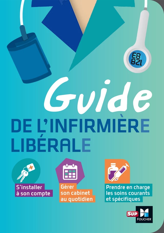 Guide de l'infirmier et de l'infirmière libérale - Nicolas Biret - Foucher