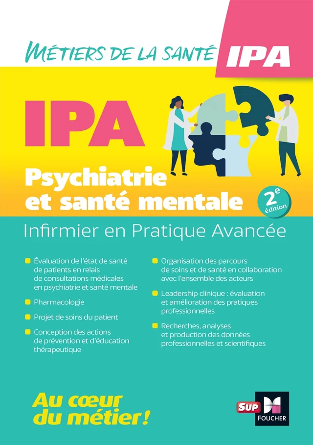 Infirmier en Pratique Avancée - IPA - Mention Psychiatrie et santé mentale - Anne Chassagnoux, Pierre-Yves Gaye, Oriane CORBELLI, Sébastien Couarraze, André Le Texier, Julien Da Costa, Sophie FOUCAULT, Nolwenn GERARD, Rémi IZOULET, Marion LASSERRE, Xavier LAQUEILLE, Chantal LAURENS, Chloé LUCET, Julie Malaterre, Christophe MALINOWSKI, Isabelle MALRIEU, Caroline Martineau, Marie-Astrid MEYER, Jean-Philippe Raynaud, Alexis REVET, Agnès SOMMET, Virginie TARDIVEL, Dominique Willard, Antoine YRONDI, Nadia Péoc'h, Pierre RODA - Foucher