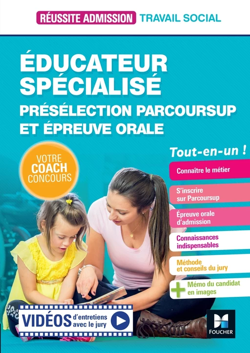 Réussite Admission - Educateur spécialisé (ES) Présélection Parcoursup & Epreuve orale - Préparation - Cécile Fleury, Nathalie Goursolas Bogren, Bernard Abchiche - Foucher