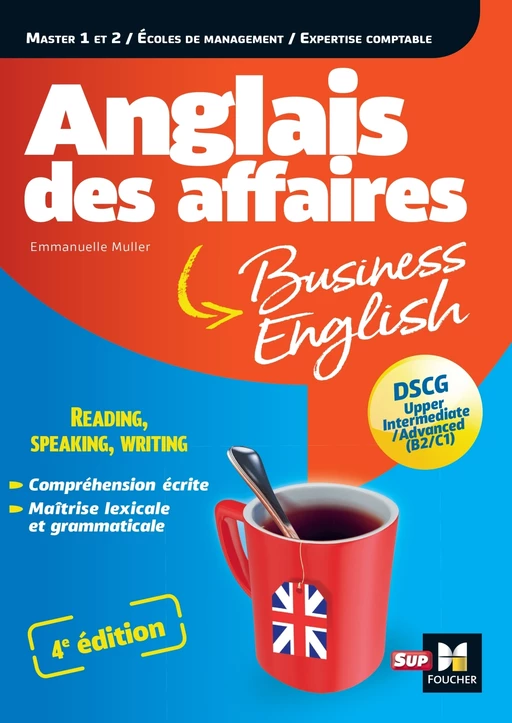 Anglais des affaires - Licence, master, école de management, DSCG - 4e édition - Emmanuelle Muller - Foucher