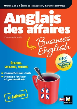 Anglais des affaires - Licence, master, école de management, DSCG - 4e édition