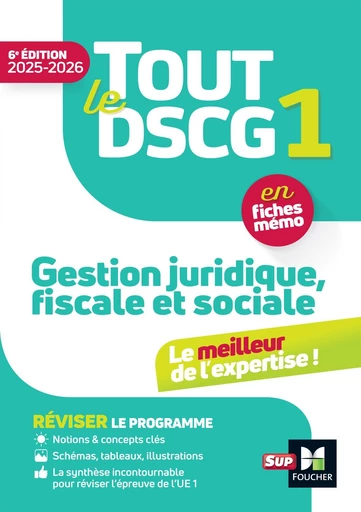 Tout le DSCG 1 - Gestion juridique fiscale et sociale - 2025-2026 - Révision - Françoise Rouaix, Catherine Maillet, Jean-Luc Mondon, Alain Burlaud, Jean-Yves Jomard, Lila Maata-Devaux, Cédric Devaux, Anaïs Vanel, Sandrine Wendling - Foucher